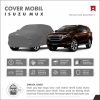 Cover Mobil Isuzu MUX Full Outdoor Selimut Waterproof Anti Panas UV Sarung Mobil Outdoor