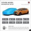 Cover Mobil Daihatsu AYLA Semi Outdoor Selimut Waterproof Anti Panas UV Sarung Mobil Outdoor