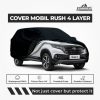 Cover Mobil Toyota Rush 4 Layer Selimut Waterproof Anti Panas UV Sarung Mobil Outdoor